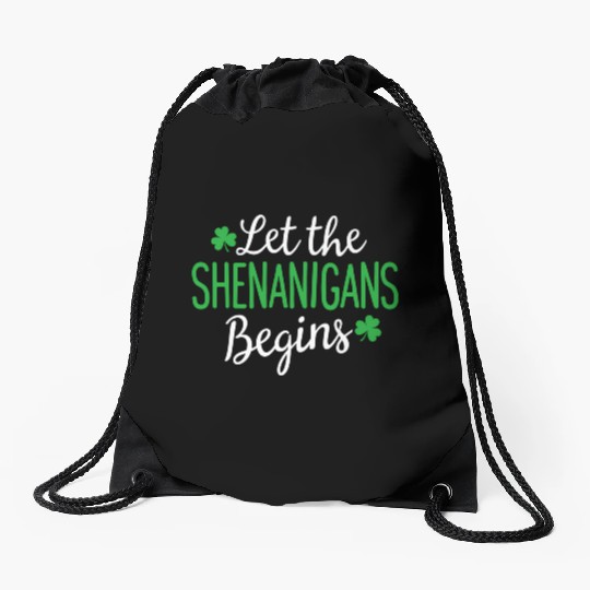 Let The Shenanigans Begin St PatricDay Shamrock Drawstring Bags