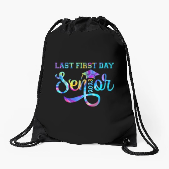 My Last First Day Senior Class Of 2023 s Back to S Drawstring Bags