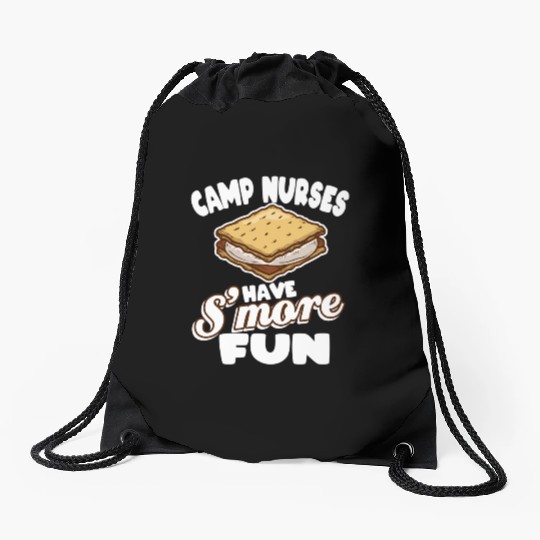 Camp Nurses Have S'More Fun Summer Camp Nursing Rn Drawstring Bags