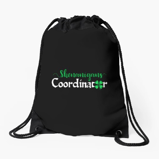 Shenanigans Coordinator ShamrocSt PatricDay Mens Drawstring Bags