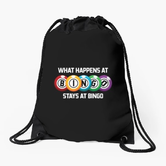 What Happens At Bingo Stays At Bingo Lucky Bingo Drawstring Bags