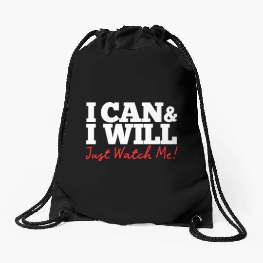Positive Affirmation I Can I Will Just Watch Me Drawstring Bags