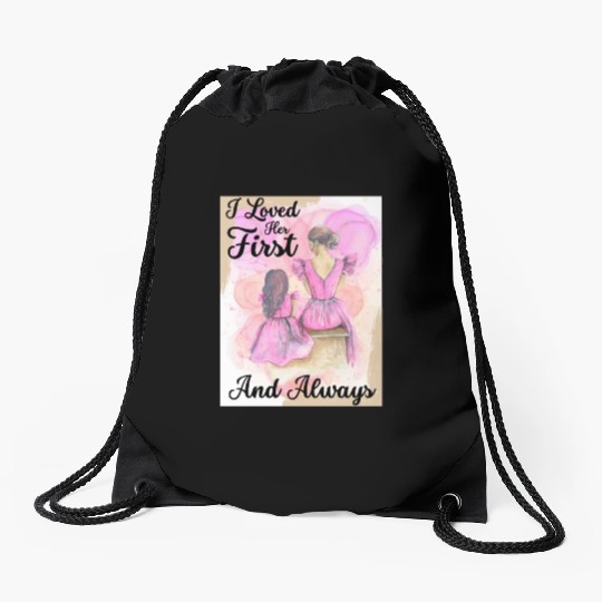 Mother Of The Bride, Loved Her First and Always Drawstring Bags