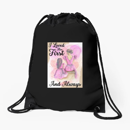 Mother Of The Bride, Loved Her First and Always Drawstring Bags