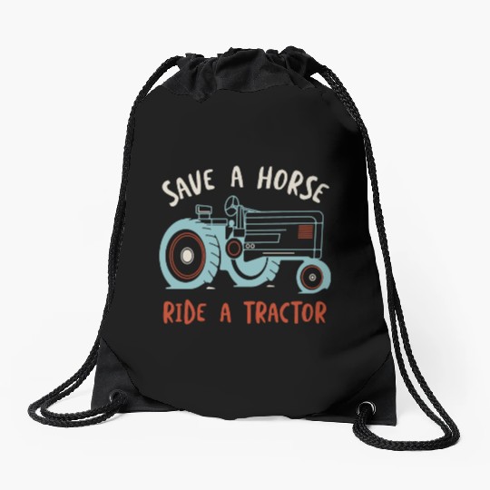 Funny Farming Save A Horse Ride A Tractor Drawstring Bags