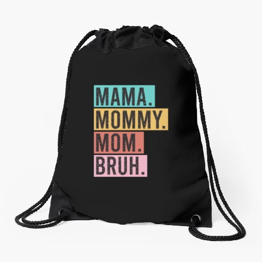 Mama Mommy Mom Bruh Funny Mothers Day 2023 for mom Drawstring Bags