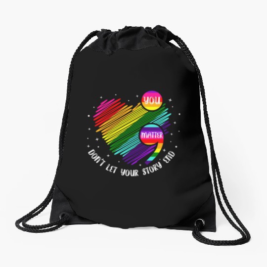 You Matter Don't Let Your Story End Drawstring Bags