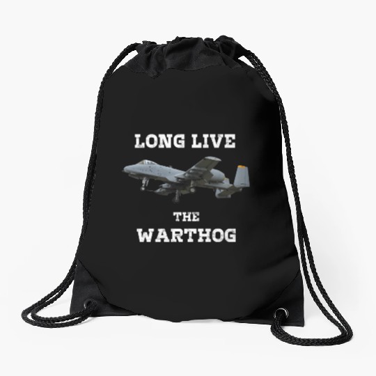 Long Live The A10 Warthog - Military Fighter Jet Drawstring Bags