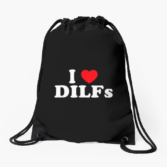 I Love Dilfs I Heart Dilfs Drawstring Bags