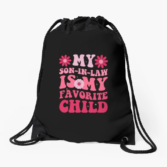 My Son In Law Is My Favorite Child Drawstring Bags