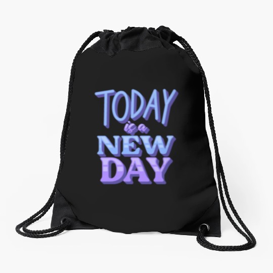 Fasion"Today is a New Day" Quotes Design Drawstring Bags