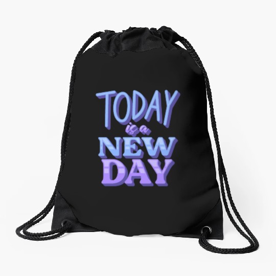 Fasion"Today is a New Day" Quotes Design Drawstring Bags