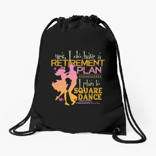 Retirement Plan Plan To Square Dance Dancer Drawstring Bags