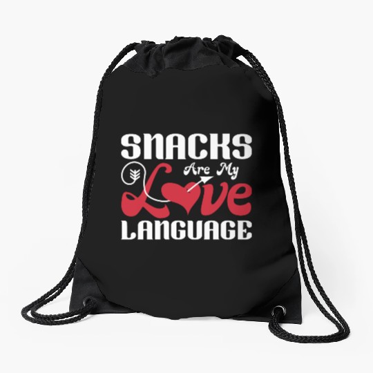 Snacks are my Love Language Funny Snack Lovers Drawstring Bags