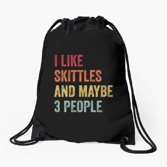 I Like Skittles and Maybe 3 People Gift Drawstring Bags