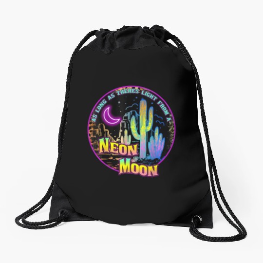 As Long As Theres Light From A Neon Moon Country Drawstring Bags