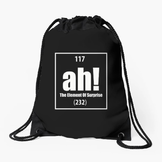 AH The Element of Surprise Drawstring Bags