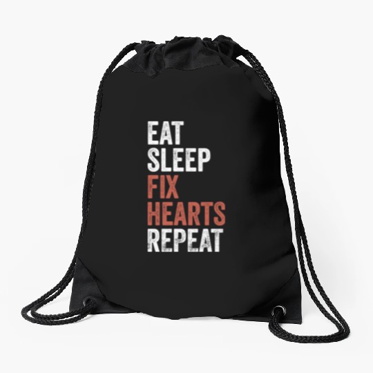 Eat Sleep Fix Hearts Repeat Heart Doctor Drawstring Bags