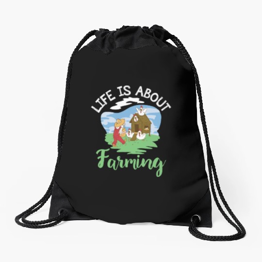 Life Is About Farming Farmers Ranch Farm Farmer Drawstring Bags
