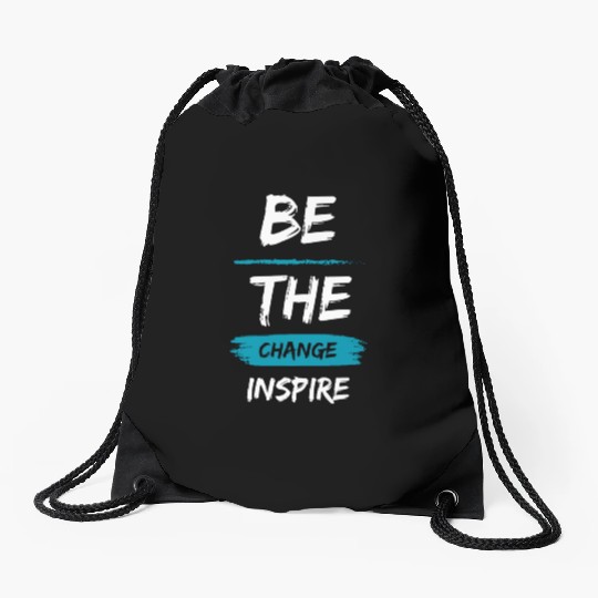 Be the change, Inspire Drawstring Bags
