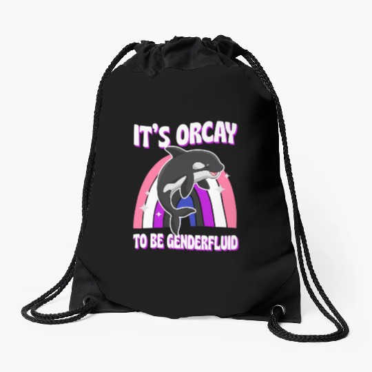 It'S Orcay To Be Genderfluid Lgbtq Ally Orca Whale Drawstring Bags