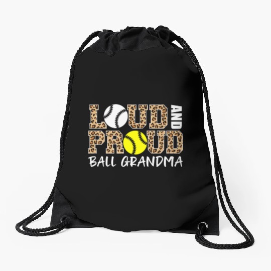 Loud And Proud Baseball Softball Grandma Ball Drawstring Bags