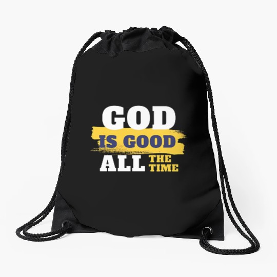 God is good all the time Drawstring Bags