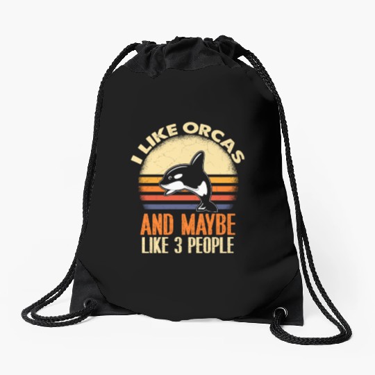 I Like Orcas and Maybe 3 People Orca Drawstring Bags