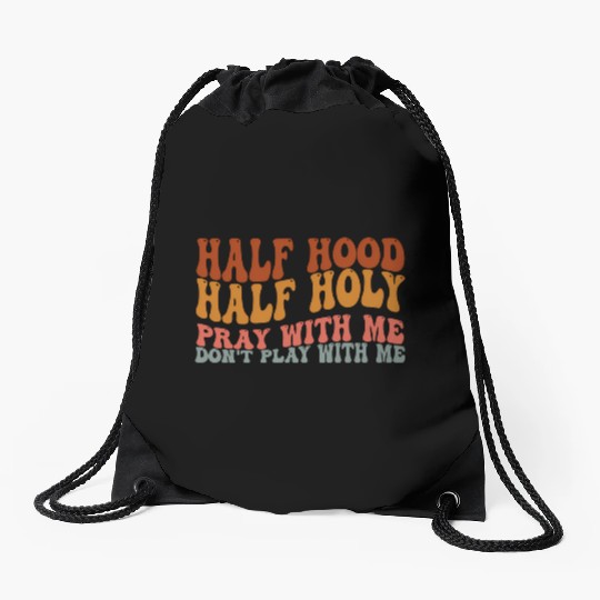 Half Hood Half Holy Groovy Retro Christian For Wo Drawstring Bags