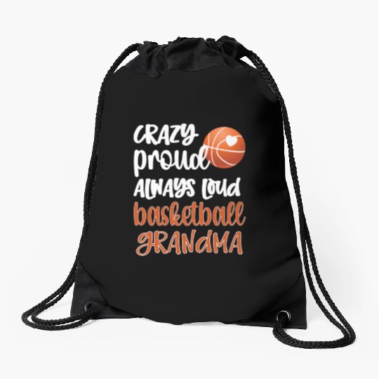 Crazy Proud Always Loud Baetball Grandma Baetball Drawstring Bags