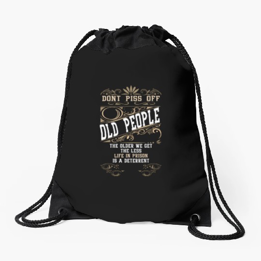 Don'T Piss Off Old People Fathers Day Retirement Drawstring Bags
