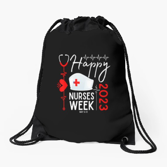 Nurse Appreciation Week Happy National Nurses Week Drawstring Bags