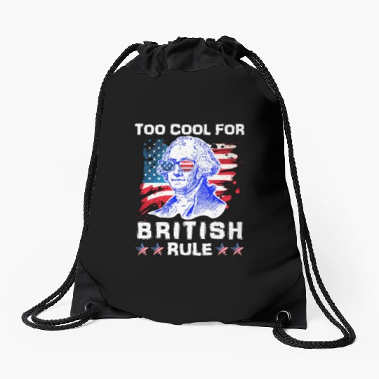 George Washington Too cool for British Rule US Drawstring Bags