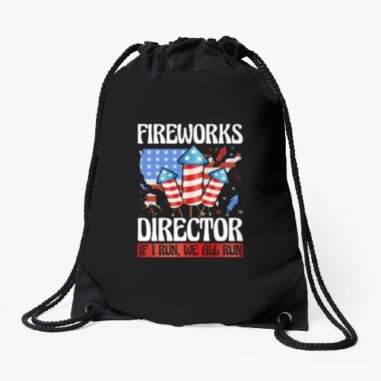 Fireworks Director If I run we all run Drawstring Bags