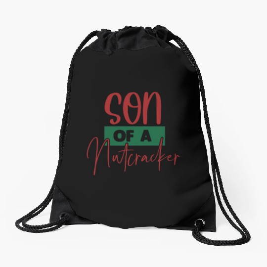 Son Of A Nutcracker Drawstring Bags