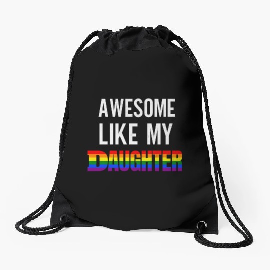 Awesome Like My Daughter Pride Rainbow flag Drawstring Bags
