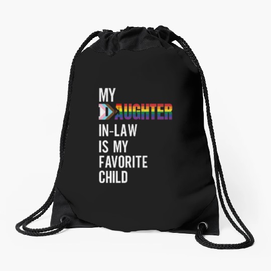 My Daughter-in-law Is My Favorite Child Progress f Drawstring Bags