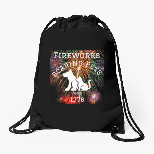 Fireworks Scaring Pets Since 1776 Drawstring Bags
