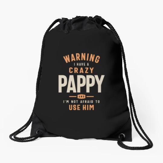 Crazy Pappy: Unleash the Fearless Force Drawstring Bags