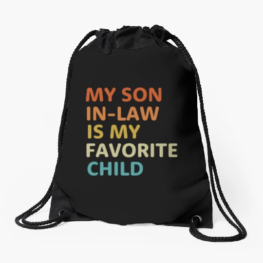 My Son In Law Is My Favorite Child aesthetic Drawstring Bags