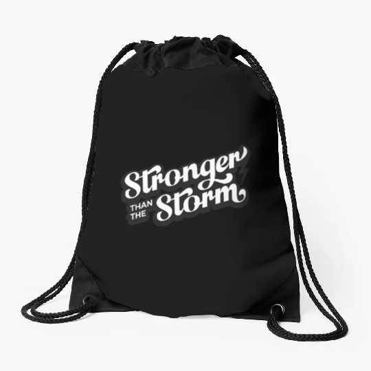 Strong people gifts Stronger than the Storm Drawstring Bags