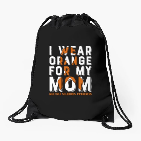 I Wear Orange For My Mom Multiples Sclerosis Drawstring Bags