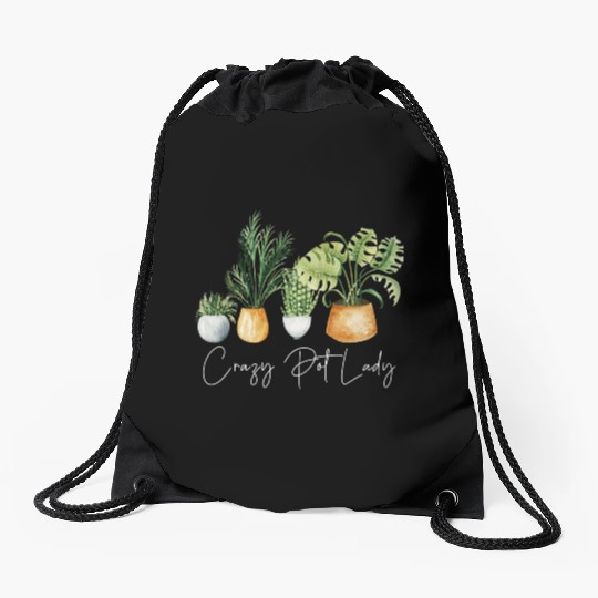 Crazy Pot Lady Plant Lover Mom Drawstring Bags