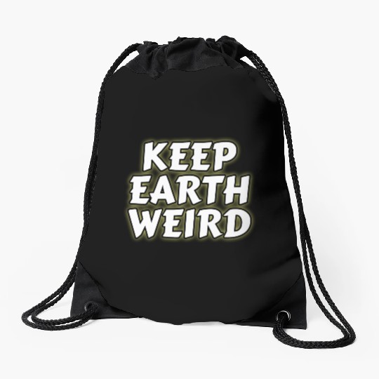 DESIGNKeep Earth Weird solid white humor Copy Drawstring Bags
