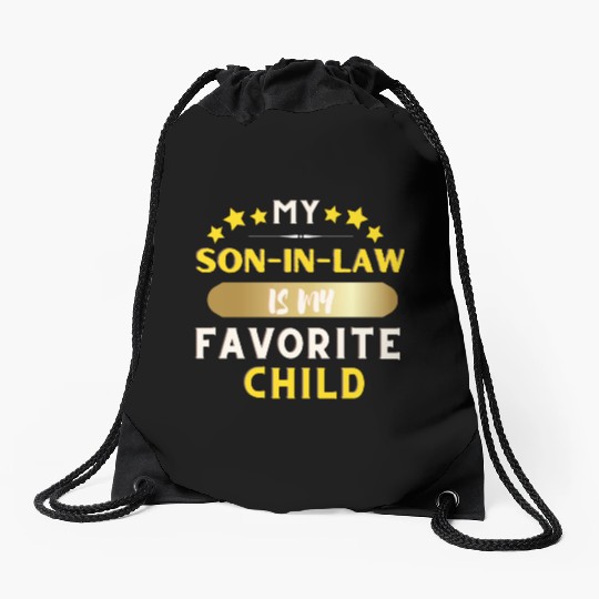 My Son In Law Is My Favorite Child Drawstring Bags