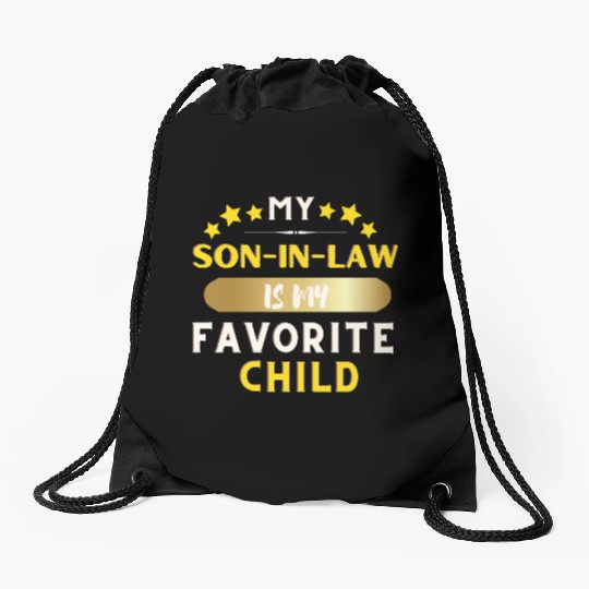 My Son In Law Is My Favorite Child Drawstring Bags