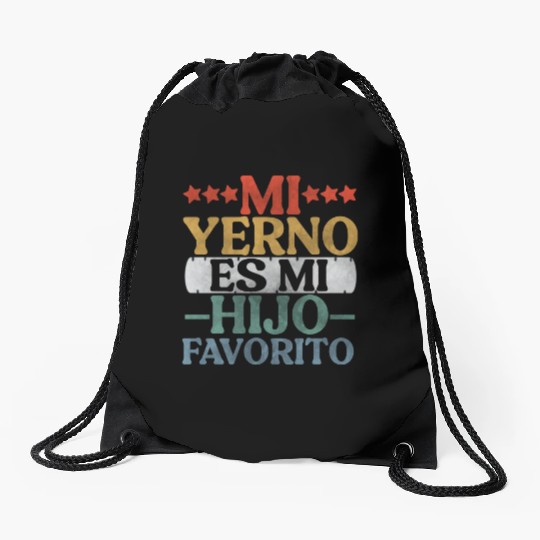 Mi Yerno Es Mi Hijo Favorito My Son In Law Drawstring Bags