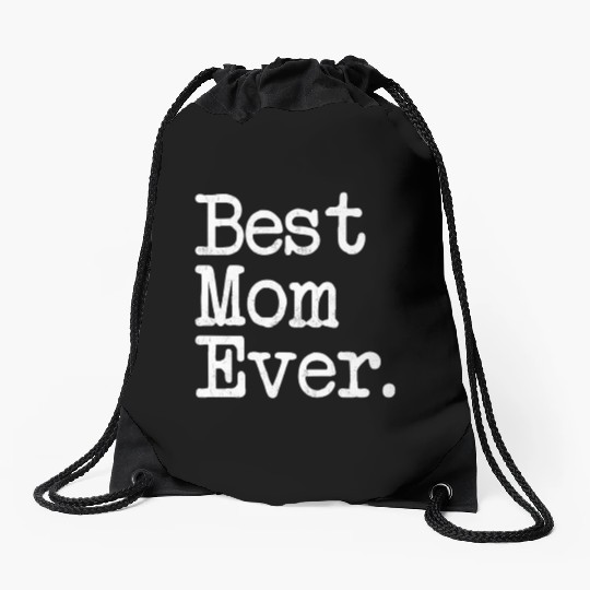 Best Mom Ever Mother'S Day Drawstring Bags