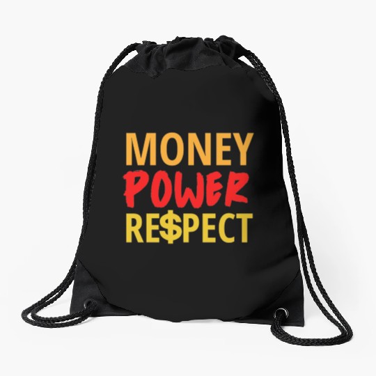 Money Power Respect Drawstring Bags