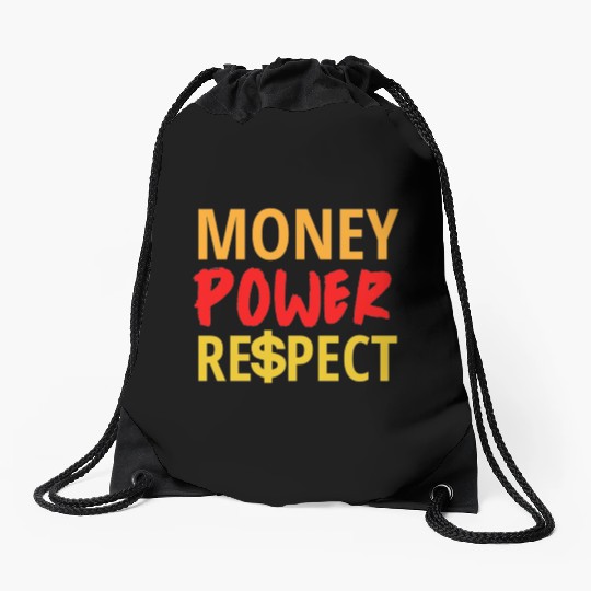 Money Power Respect Drawstring Bags